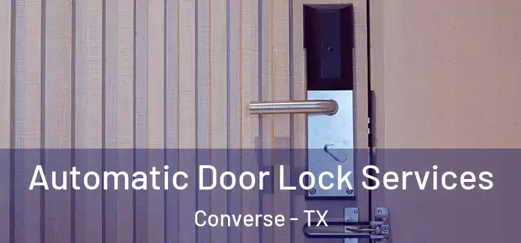 Automatic Door Lock Services Converse - TX