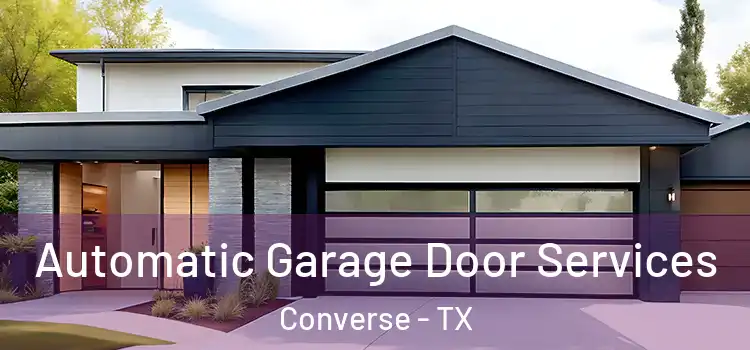  Automatic Garage Door Services Converse - TX