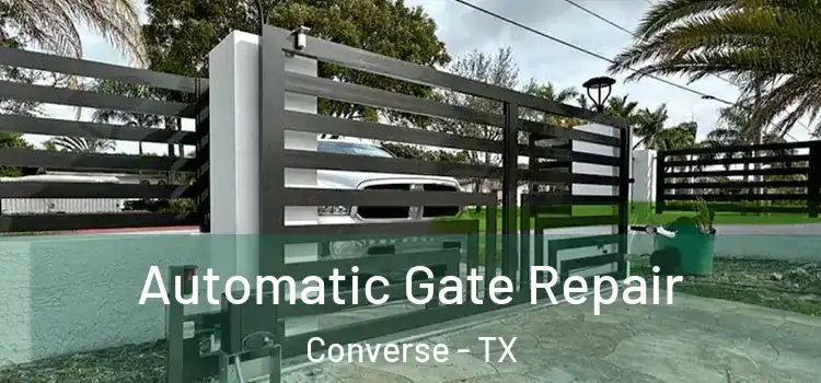 Automatic Gate Repair Converse - TX