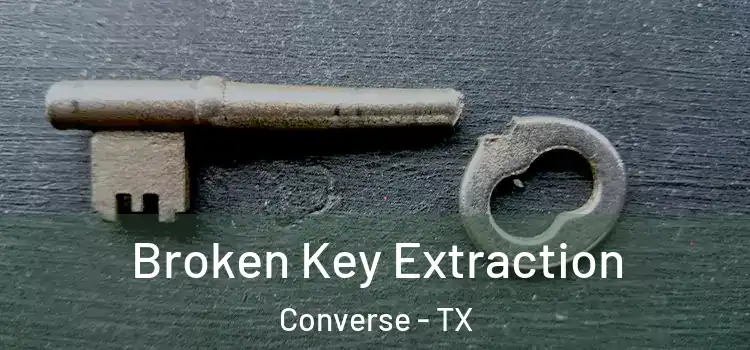 Broken Key Extraction Converse - TX