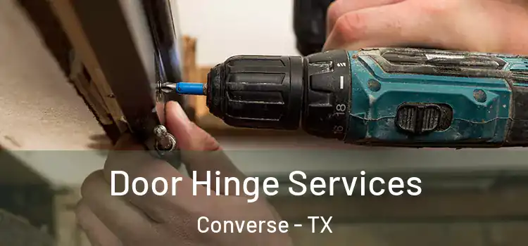 Door Hinge Services Converse - TX