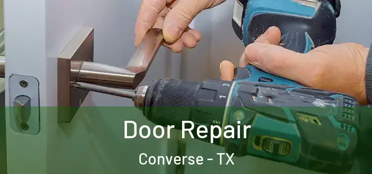 Door Repair Converse - TX