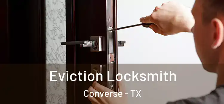 Eviction Locksmith Converse - TX
