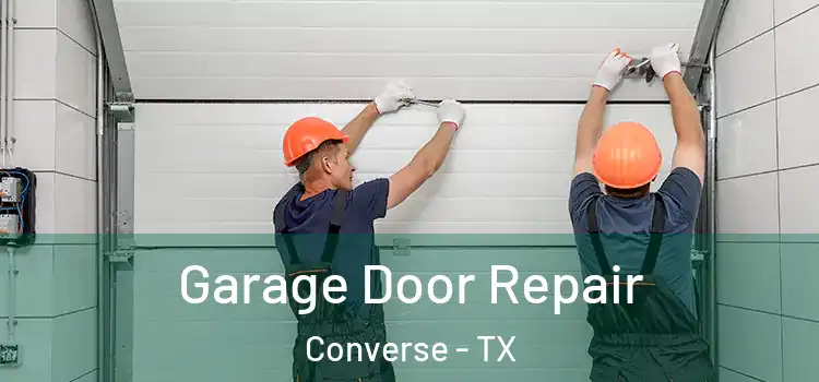  Garage Door Repair Converse - TX