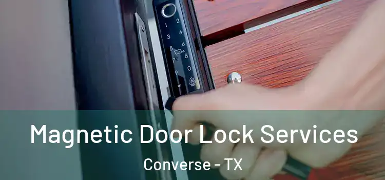 Magnetic Door Lock Services Converse - TX